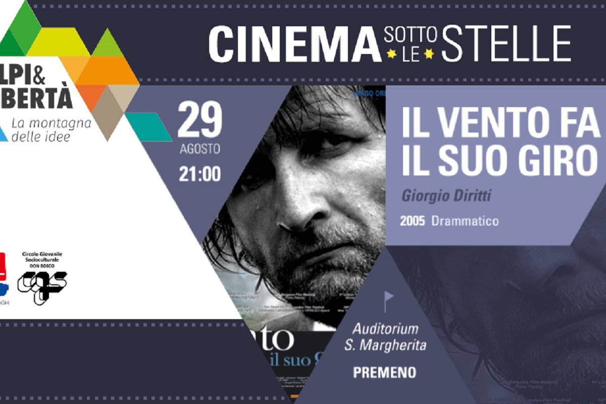 Alpi&Libertà - Cinema sotto le stelle - Il vento fa il suo giroo